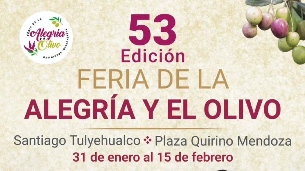 ¡No te la pierdas! La 53ª Feria de la Alegría y el Olivo en Xochimilco Extiende su Celebración hasta el 15 de Febrero: Tradición, Sabor y Cultura Viva en Santiago Tulyehualco