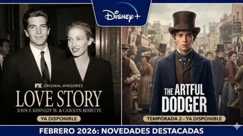 Disney Plus Impulsa Febrero 2026: 'Love Story: John F. Kennedy Jr. & Carolyn Bessette' y 'The Artful Dodger' T2 Confirman su Éxito en la Plataforma de Streaming