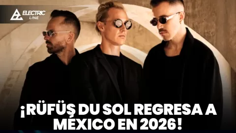 ¡Rüfüs Du Sol en México! La banda australiana deslumbrará el Estadio GNP Seguros en julio de 2026: Fecha, preventas y todo lo que debes saber de su esperada gira mundial
